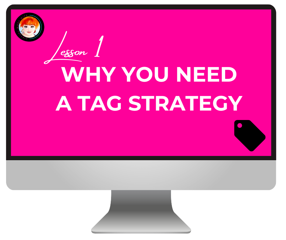 Virtual Work Wife - Computer monitor displaying a presentation slide titled "lesson 1: why you need a tagging strategy" with a tag icon.