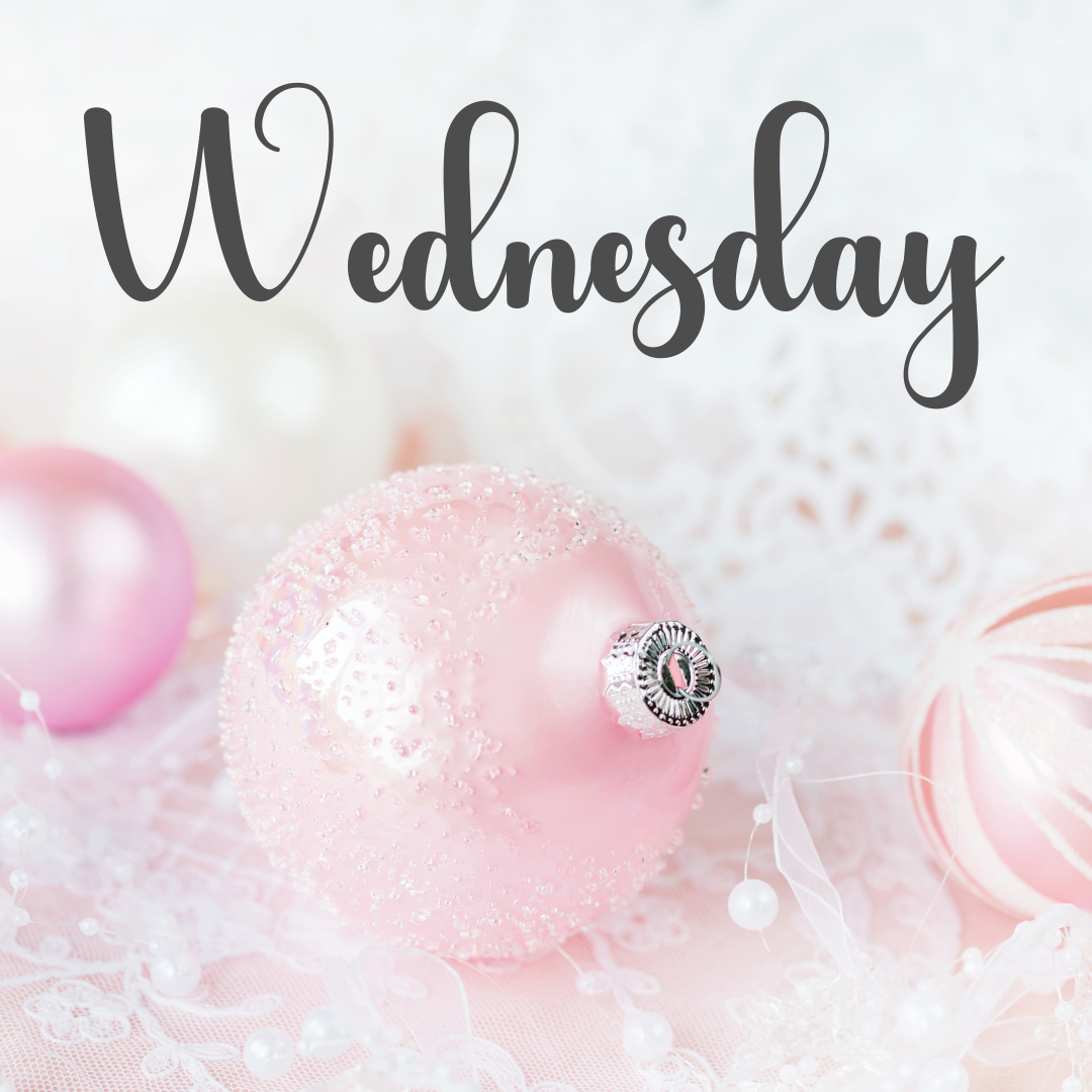 Virtual Work Wife - Pink and white Christmas ornaments with the word "Wednesday" written in cursive at the top of the image.